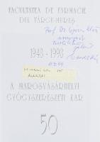 A Marosvásárhelyi Gyógyszerészeti kar 1948-1998. szerk pror Gyéresi Árpád. DEDIKÁLT., Kétnyelvű romá...