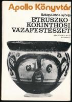 Szilágyi János György: Etruszko-Korinthosi vázafestészet - Apollo Könyvtár 6. Bp., 1975, Akadémiai. Kiadói papírkötés.