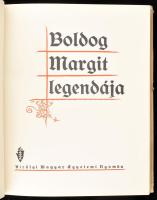 Baros Gyula: Boldog Margit Legendája. P. Böle Kornél előszavával. Minárné Techert Anna illusztrációi...