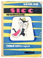 Kálmán Jenő: Sicc meseországban. Tankó Béla rajzai. 1962, Minerva. Kiadói félvászon kötés, viseltes állapotban.