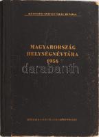 Magyarország helységnévtára 1956. Bp., 1956, Közgazdasági és Jogi Könyvkiadó. kiadói aranyozott félvászon kötésben, kissé kopot gerinccel és borítóva, hiányzó címlappal, azt követő első lap teteje vágott, .