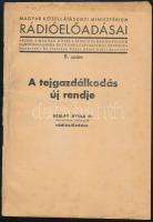 cca 1946 A tejgazdálkodás új rendje, Szalay Gyula dr. rádióelőadása, Magyar Közellátásügyi Minisztérium Rádióelőadásai 8. szám