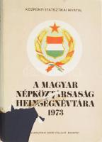 Magyar Népköztársaság helységnévtára 1973. Bp., 1973, KSH. Változatlan utánnyomás. Magyar Népköztársaság Államigazgatási térképe melléklettel. Kiadói aranyozott egészvászon-kötésben, kiadói sérült, hiányos és ragasztott papír védőborítóval.