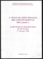 A Magyar Köztársaság helységnévkönyve 2001. január 1. Bp., 2001, Központi Statisztikai Hivatal. Kiadói papírkötés, kissé kopottas állapotban.