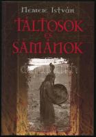 Nemere István: Táltosok és sámánok. DEDIKÁLT! hn., én., Anno Kiadó. Kiadói papírkötés.