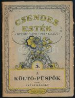 Szász Károly: A költő-püspök. Csendes esték 3. Mezőtúr, Török Nyomda. Kiadói papírkötés, sérült lapok.