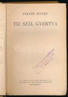 Fekete István: Tíz szál gyertya. Bp.,(1948.),Új Idők, 184 p. Első kiadás. Kiadói félvászon-kötés, ki...