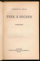 Pozsonyi Anna: Ének a hegyen. Elbeszélések. Bp.,én.,Singer és Wolfner, 112 p. Kiadói félvászon-kötés...
