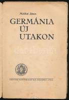 Makkai János: Germánia új utakon. Bp.-Pécs, [1932], Danubia, 135+(1) p. Első kiadás. Kiadói papírköt...