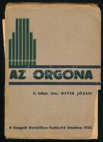 Geyer József: Az orgona. II-III. köt. Bp.-Szeged, 1933/1948, Szegedi Katolikus Tudósító / Rózsavölgyi és Társa. Kiadói papírkötés, a II. kötet sérült, széteső állapotban.