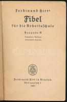 Ferdinand Hirt: Fibel für die Arbeitschule. Ausgabe B. Breslau, 193., Ferdinand Hirt. Német nyelven....