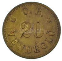 Ormosbánya ~1900 "O.B. Vendéglő" 20-as értékű bárcája (2,66g/22mm) T:XF