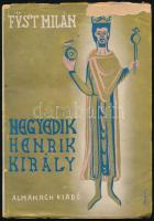 Füst Milán: Negyedik Henrik király. A szerző, Füst Milán (1888-1967) író, költő által DEDIKÁLT példány! [Bp.,1940], Almanach-Kiadó, 67+1 p. Első kiadás! A borító Mayer Árpád munkája. Kiadói papírkötésben, kissé hiányos kiadói papír védőborítóban.