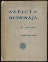 Harsányi Lajos: Az élet muzsikája. Új versek. Bp., 1909, Szent István-Társulat, 116 p. Első kiadás. Kiadói papírkötés, sérült, a gerincnél ragasztott borítóval.