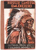 Bölényfia Hosszú Lándzsa: Hosszú Lándzsa emlékezései. Egy indiánfőnök önéletrajza. Ford.: Baktay Ervin. Irvin S. Cobb ajánlásával. Bp., [1929], Aquincum, 215+(1) p. Első magyar kiadás. Félvászon-kötésben, kissé viseltes borítóval, néhány a fűzéstől elváló lappal.