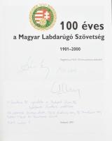 100 éves a Magyar Labdarúgó Szövetség. 1901-2000. Szerk.: Thaly Zoltán. A szerkesztésben résztvevő e...