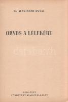Weninger Antal:

Szellem és egészség - A gyógyítóművészet új irányai - Orvos a lélekért. [Három kö...