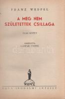 Werfel, Franz:

A meg nem születettek csillaga. [Regény.] Fordította Gáspár Endre. Első-második kö...