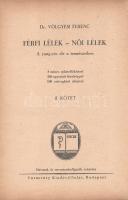 Völgyesi Ferenc:

Férfi lélek, női lélek. A yang-yin elv a természetben. Orvosok és orvostanhallga...