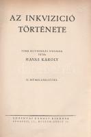 Havas Károly:

Az inkvizíció története. Több kútforrás nyomán. 22 műmelléklettel.

Budapest, (19...