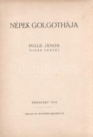 Pelle János: Népek Golgothája. Pelle János újabb versei. (Dedikált.) Budapest, 1916. Singer és Wolfn...