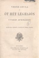 Verne, [Jules] Gyula:

Öt hét léghajón. Utazás Afrikában. Harmadik, egyedül jogosított képes kiadá...