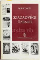 Dersi Tamás: Századvégi üzenet. Sajtótörténeti tanulmányok. A szerző, Dersi Tamás (1929-1975) újságíró, kritikus által Kolek Vera újságíró, a rádió riportere részére DEDIKÁLT! Bp., 1973, Szépirodalmi. Kiadói egészvászon-kötés, kiadói sérült papír védőborítóval.