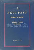 Rómer Flóris: A régi Pest. Bp.,1988, ÁKV. Az 1873-as kiadás reprint kiadása. Nagyméretű kihajtható térképpel. Kiadói egészvászon-kötés, jó állapotban.