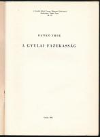 Dankó Imre: A gyulai fazekasság. Gyula, 1963, Gyulai Erkel Ferenc Múzeum. Megjelent 1000 példányban....
