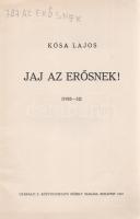 Kósa Lajos: Jaj az erősnek! Versek 1925-32. (Számozott, aláírt.) Budapest, 1933. (Szerző) - Gyarmati...