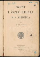 P. Pál Ödön: Szent László király kis apródja. Magyar Ifjúság Könyvtára 1. sz. Bp., 1927, Szent Istvá...