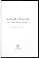 A második nyilvánosság. XX. századi magyar művészet. Összeáll.: Hans Knoll. Szerk.: Jolsvai Júlia. M...