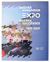 Gál Vilmos [szerk.]: Magyar Hungarian EXPO sikerek successes 1851-2021. Bp., 2022, Magyar Nemzeti Múzeum. Fekete-fehér és színes képanyaggal illusztrált. Kiadói papírkötés.