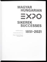Gál Vilmos [szerk.]: Magyar Hungarian EXPO sikerek successes 1851-2021. Bp., 2022, Magyar Nemzeti Mú...