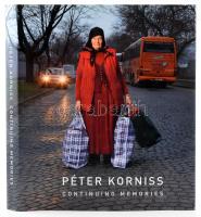 Baki Péter (szerk.): Péter Korniss. Continuing memories. Bp., 2017, MNG. 263 p. Angol nyelven. Fekete-fehér és színes képanyaggal, Korniss Péter fotóival gazdagon illusztrált kiállítási katalógus. Kiadói kartonált papírkötés, kiadói papír védőborítóval.