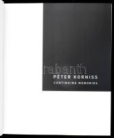 Baki Péter (szerk.): Péter Korniss. Continuing memories. Bp., 2017, MNG. 263 p. Angol nyelven. Feket...