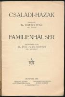 Dr. Kotsis Iván: Családi-házak. / Familienhäuser. Bp., 1920, Németh József, 61+(3) p. Első kiadás. M...