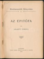 Jakabffy Ferencz: Az építőfa. Munkavezetők Könyvtára I. Bp., 1906, Budapesti Építő Mestereik, Kőmíve...