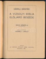 Károli Gáspár: A Vizsolyi Biblia előljáró beszéde. Incze Gábor tanulmányával. Sajtó alá rendezte: Bo...