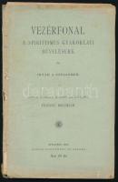 Filkovič Boldizsár: Vezérfonal a spiritismus gyakorlati művelésére. Írták a szellemek. Médiumi sugallati impressió alapján leírta: - - . Bp., 1900, Dobrowsky és Franke, 91+(5) p. Kiadói papírkötés, sérült, a könyvtesttől különvált borítóval, szétváló fűzéssel.