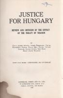 Justice for Hungary. Review and Criticism of the Effect of the Treaty of Trianon. By Albert Apponyi,...
