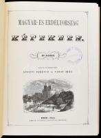 Magyarország és Erdély képekben. I-IV. köt. (Két kötetben). Szerk.: Kubinyi Ferenc, Vahot Imre. Bp.,...