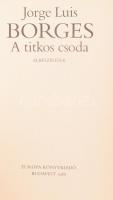 Borges, Jorge Luis: A titkos csoda. Bp., 1986, Európa. Kiadói egészvászon kötés