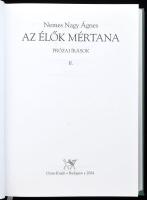 Nemes Nagy Ágnes: Az élők mértana I-II. Prózai írások. Bp., 2004, Osiris. Kiadói kartonált papírköté...