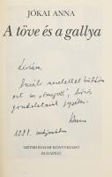 Jókai Anna: A töve és a gallya. A szerző, Jókai Anna (1932-2017) a Nemzet Művésze címmel kitüntetett...