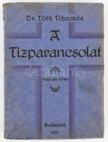 Tóth Tihamér: Szentbeszédek a Tízparancsolatról. II. köt. (DEDIKÁLT). Bp., 1932, szerzői kiadás (&qu...