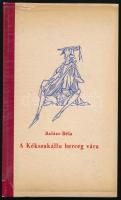 Balázs Béla: A kékszakállu herceg vára. Kass János illusztrációival. Bp., 1960, Magyar Helikon. Kiadói félbőr-kötés, kissé sérült kiadói nylon védőborítóban. Megjelent 5700 példányban.