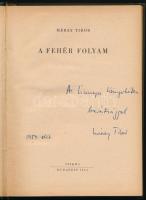 Méray Tibor: A fehér folyam. (DEDIKÁLT). Bp., 1954, Szikra. Első kiadás. Kiadói félvászon-kötés, jó ...