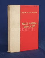 Győri Illés István:

Dalol a munka, dalol a gép. Versek. (Számozott, aláírt.)

Budapest, 1948. (...
