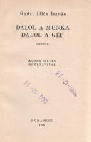 Győri Illés István:

Dalol a munka, dalol a gép. Versek. (Számozott, aláírt.)

Budapest, 1948. (...